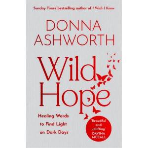 Wild Hope | Donna Ashworth (ISBN: 9781785305160)