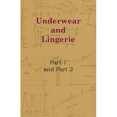 Underwear And Lingerie - Underwear And Lingerie, Part 1, Underwear And Lingerie, Part 2 Anon – Hledejceny.cz