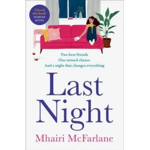 Last Night | Mhairi McFarlane (ISBN: 9780008169534)