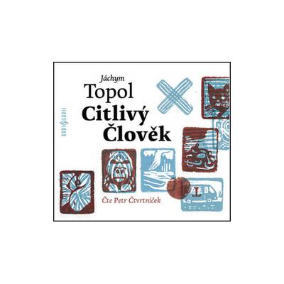 Topol, Jáchym; Čtvrtníček, Petr - Citlivý člověk