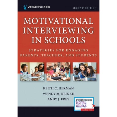 Motivational Interviewing in Schools | Keith C. Herman, Wendy M. Reinke, Andy J. Frey