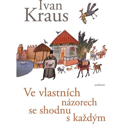 Ve vlastních názorech se shodnu s každým