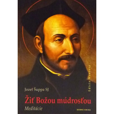 Žiť Božou múdrosťou - Meditácie