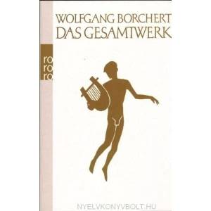 Das Gesamtwerk | Wolfgang Borchert, Michael Töteberg (2009)