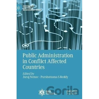 Public Administration in Conflict Affected Countries - Juraj Nemec, Purshottama S. Reddy