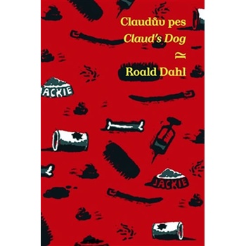Claudův pes/Claud?s Dog Roald Dahl