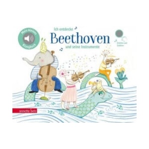 Ich entdecke Beethoven und seine Instrumente - Pappbilderbuch mit Sound (Mein kleines Klangbuch) | Christiane Lawall (ISBN: 9783219118896)