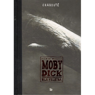 Moby Dick Chabouté Christophe, Melville Herman