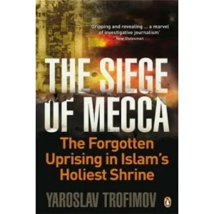 Siege of Mecca | Yaroslav Trofimov (ISBN: 9780141034065)