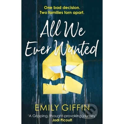 All We Ever Wanted - Emily Giffin