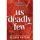 Us Deadly Few