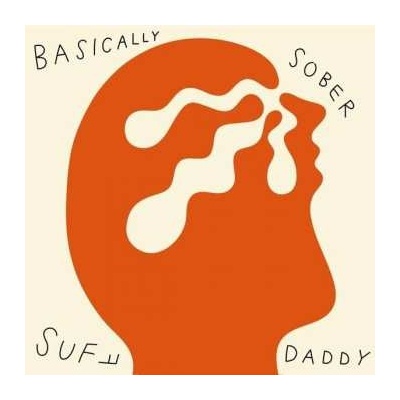 SUFF DADDY - Basically Sober LP
