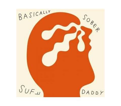 SUFF DADDY - Basically Sober LP