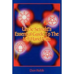 Uncle Setnakts Essential Guide to the Left Hand Path | Don Webb (ISBN: 9781885972101)