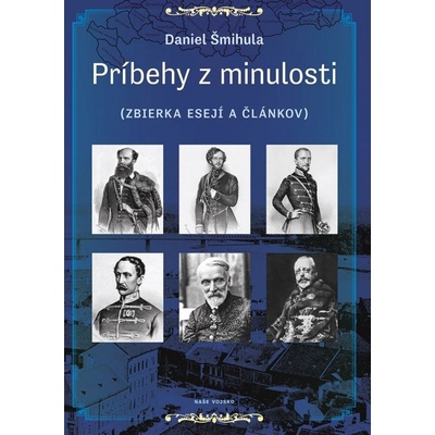 Príbehy z minulosti - Šmihula Daniel