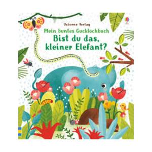Mein buntes Gucklochbuch: Bist du das, kleiner Elefant? | Sam Taplin, Emily Dove (ISBN: 9781782327684)