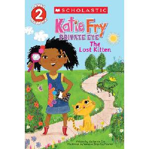 Scholastic Reader Level 2: Katie Fry, Private Eye #1: The Lost Kitten | Katherine Cox, Vanessa Brantley Newton (ISBN: 9780545666725)