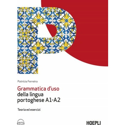 Grammatica d'uso della lingua portoghese A1-A2. Teoria ed esercizi