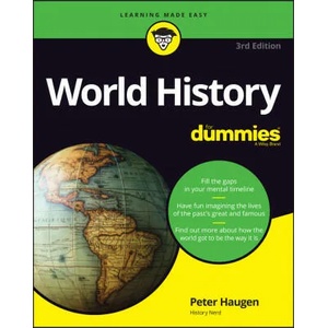 World History For Dummies, 3rd Edition | Peter Haugen (ISBN: 9781119855606)