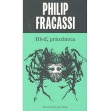 Hleď, prázdnota - Fracassi Philip