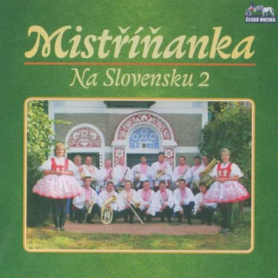 Mistříňanka - Na Slovensku 2 CD