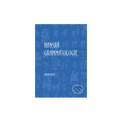 Hanská grammatologie - Uher David