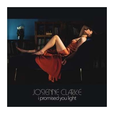 Josienne Clarke - I Promised You Light LP
