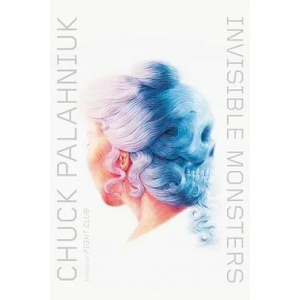 Invisible Monsters | Chuck Palahniuk (ISBN: 9780393355956)