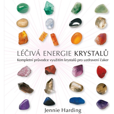 Léčivá energie krystalů - Jennie Hardingová
