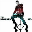 BRONNER TILL: RIO CD