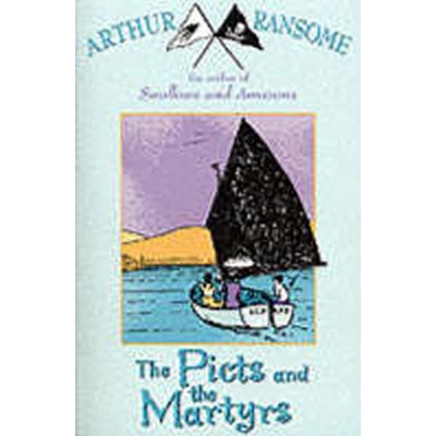 Picts and the Martyrs - Arthur Ransome