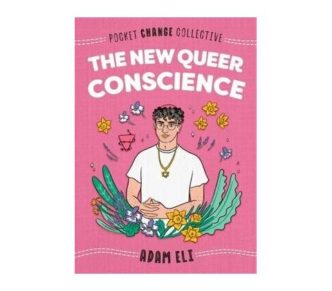 The New Queer Conscience