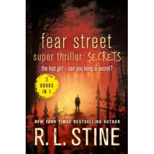 FEAR STREET SUPER THRILLER: SECRETS | R L Stine (ISBN: 9781250096487)