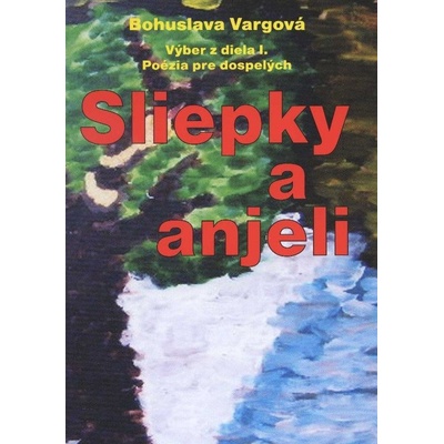 Vargová Bohuslava - Sliepky a anjeli