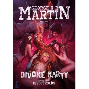 Divoké karty III: Divocí žolíci Martin George R.R. ed.