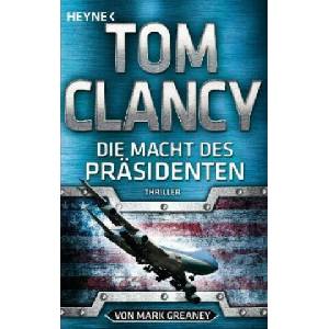 Die Macht des Präsidenten | Tom Clancy, Mark Greaney, Karlheinz Dürr, Reiner Pfleiderer (2019)