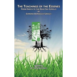 The Teachings of the Essenes | Edmond Bordeaux Székely, Dr. Jörg Berchem (ISBN: 9783758300127)