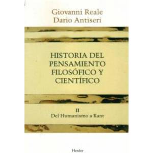 Historia del pensamiento filosófico y científico. Tomo II . Del Humanismo a Kant | Dario Antiseri, Giovanni Reale, Juan Andrés Iglesias (2012)
