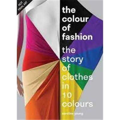 The Colour of Fashion - Caroline Young