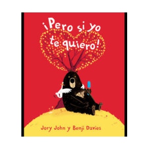 ¡PERO SI YO TE QUIERO! | JORY JOHN (ISBN: 9788416394739)