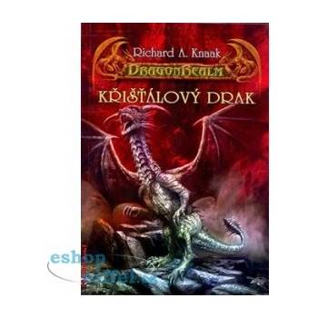 Křišťálový drak - Richard A. Knaak