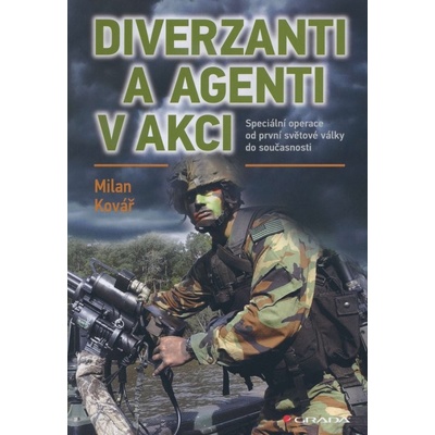Diverzanti a agenti v akci - Milan Kovář