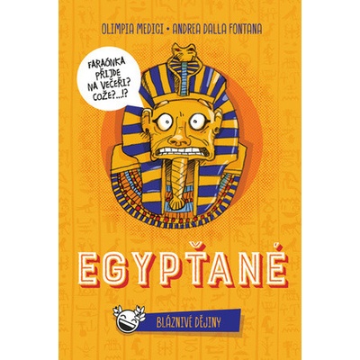 Bláznivé dějiny Egypťané - Olimpia Medici, Andrea Dalla Fontana