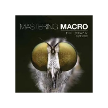 Image 1 of Mastering Macro Photography | David Taylor