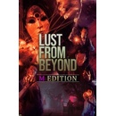 Lust from Beyond (M Edition)