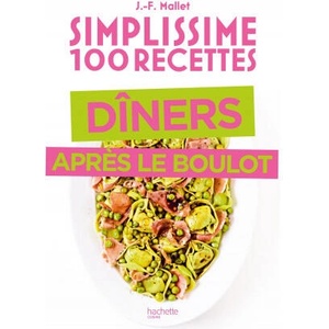Simplissime Spécial dîner après le boulot | Jean-François Mallet (ISBN: 9782019457969)