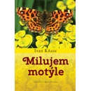 Milujem motýle - Ivan Kňaze