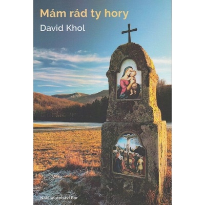 Mám rád ty hory David Khol
