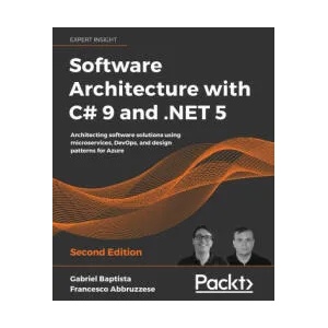 Software Architecture with C# 9 and . NET 5 | Francesco Abbruzzese (2020)