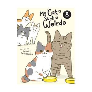 My Cat Is Such a Weirdo Vol. 8 (ISBN: 9798893739480)